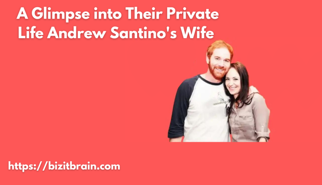 andrew santino wife