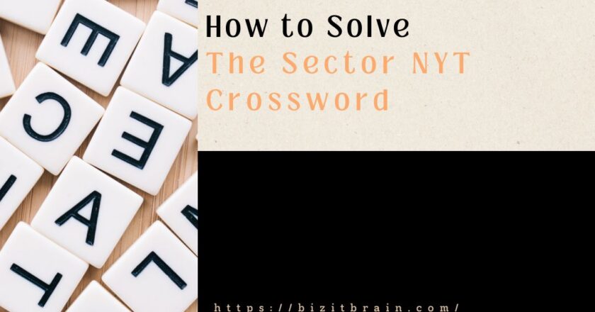 How to Solve the Sector NYT Crossword