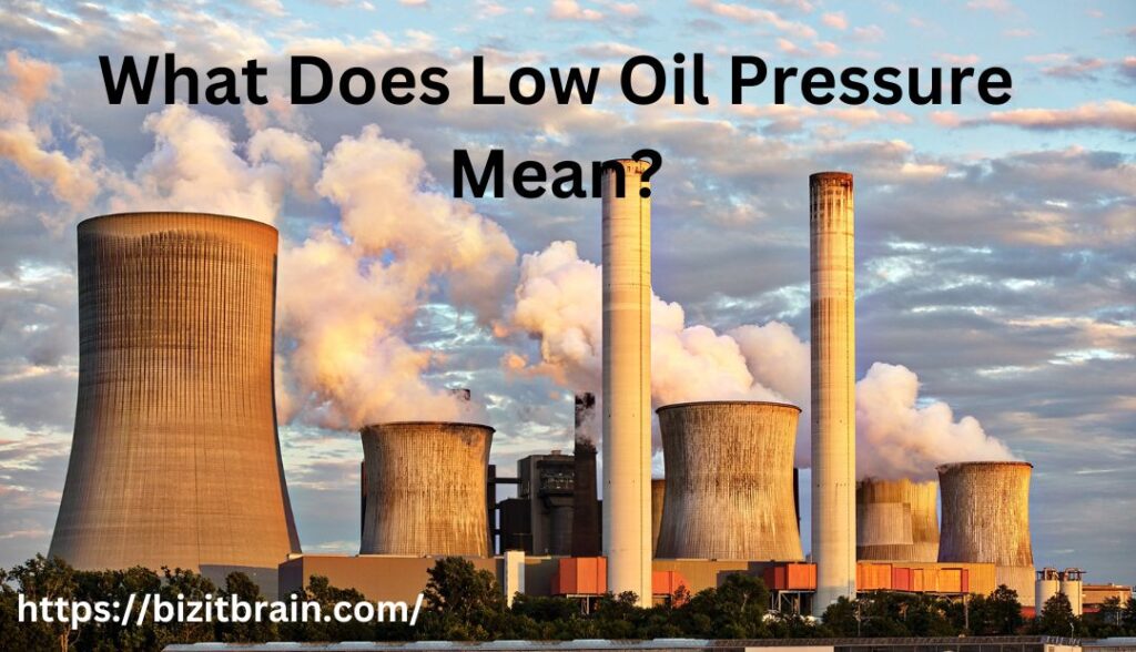 What Does Low Oil Pressure Mean