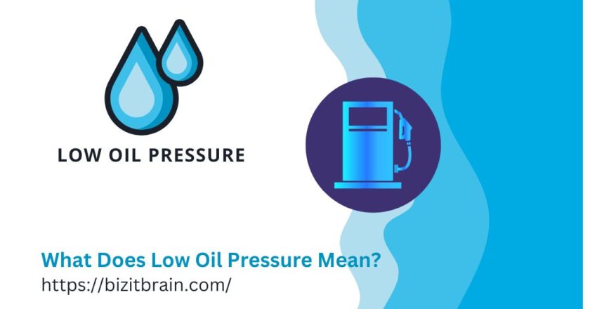 What Does Low Oil Pressure Mean?