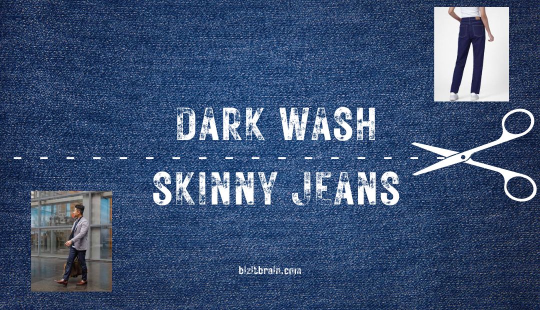 dark wash skinny jeans