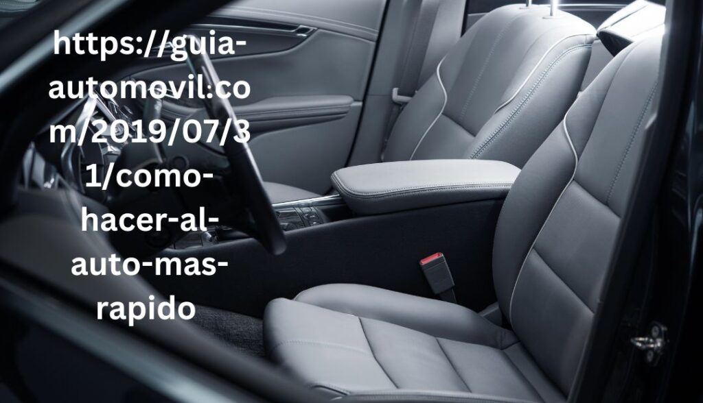 https://guia-automovil.com/2019/07/31/como-hacer-al-auto-mas-rapido