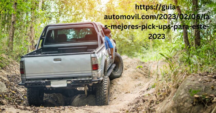 https://guia-automovil.com/2023/02/06/las-mejores-pick-ups-para-este-2023