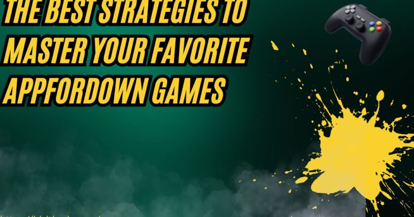 Appfordown Games Best Strategies to Master