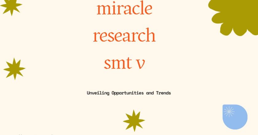 Miracle Research Smt v :Exploring Different Perspectives in 2024