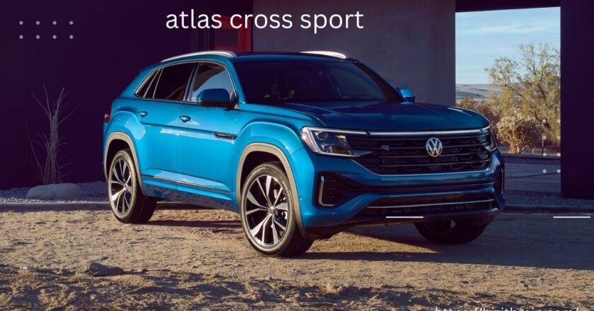 What You Know About Atlas Cross Sport :Difference of Cross Atlas